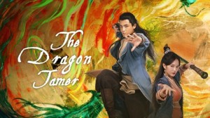 Phim Anh Hùng Xạ Điêu – Giáng Long Thập Bát Chưởng - The Dragon Tamer (2021)