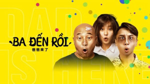 Phim Ba đến rồi! - DAD IS HERE (2022)