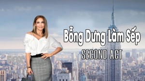 Phim Bỗng Dưng Làm Sếp - Second Act (2018)