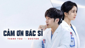 Phim Cảm Ơn Bác Sĩ - Thank You, Doctor (2022)