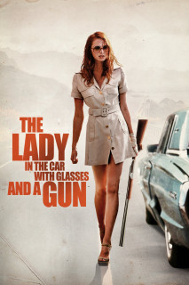 Phim Cô Gái Trong Xe Đeo Kính Với Khẩu Súng - The Lady in the Car with Glasses and a Gun (2015)