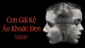 Phim Con Gái Kẻ Áo Khoác Đen - The Blackcoat's Daughter (2015)