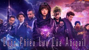 Phim Cuộc Phiêu Lưu Của Abigail - Abigail (2019)