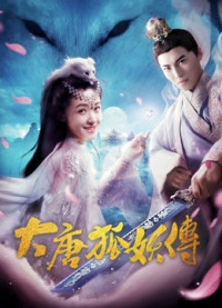 Phim Đại Đường Hồ Yêu Truyện - The Legend of the Fox Spirit (2018)