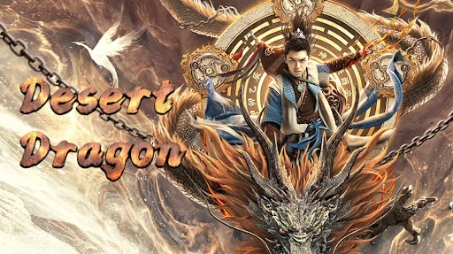 Phim Đại Mạc Thần Long - Desert Dragon (2021)