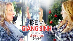 Phim Đêm Giáng Sinh - All About Christmas Eve (2012)