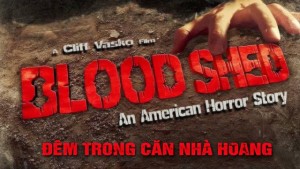 Phim Đêm Trong Căn Nhà Hoang - American Bloodshed (2017)