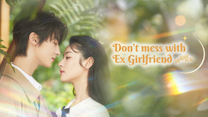 Phim Đừng Chọc Bạn Gái Cũ - Don't Mess With EX-Girlfriend (2022)