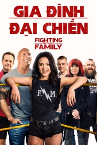 Phim Gia Đình Đại Chiến - Fighting with My Family (2019)