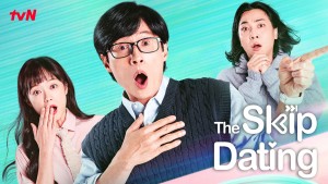 Phim Hẹn Hò Thần Tốc - The Skip Dating (2022)