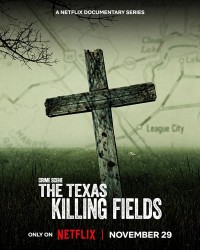 Phim Hiện trường vụ án: Cánh đồng chết ở Texas - Crime Scene: The Texas Killing Fields (2022)