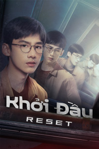 Phim Khởi Đầu - Reset (2022)