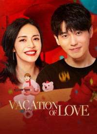 Phim Kỳ Nghỉ Ấm Áp - Vacation of Love (2021)