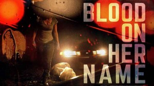 Phim Máu Trong Tên Cô Ấy - Blood on Her Name (2020)