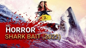 Phim Mồi Cá Mập - Shark Bait (2022)