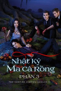 Phim Nhật Ký Ma Cà Rồng 3 - The Vampire Diaries Season 3 (2011)