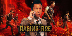 Phim Nộ Hỏa - Raging Fire (2021)