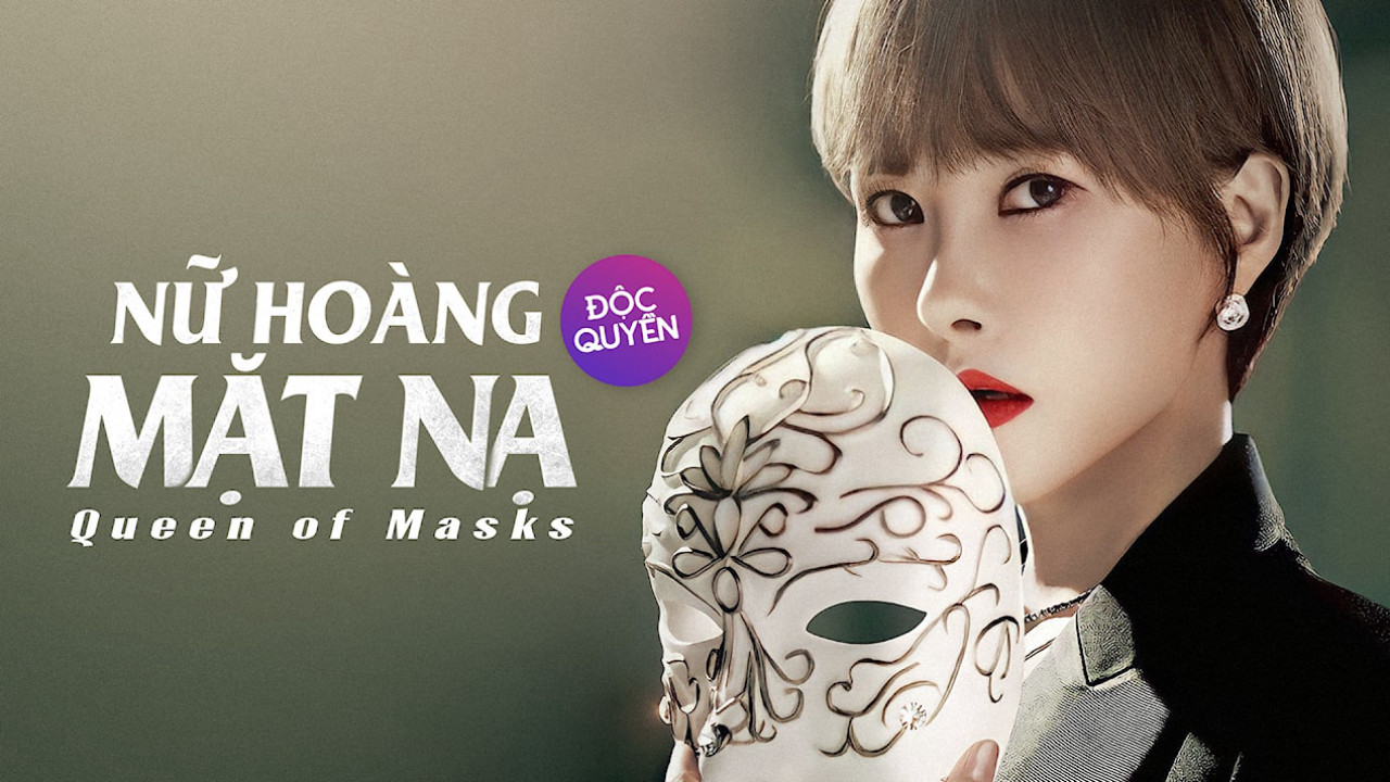 Phim Nữ Hoàng Mặt Nạ - Queen of Masks (2023)