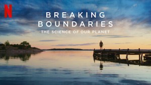 Phim Phá vỡ ranh giới: Cứu lấy hành tinh của chúng ta - Breaking Boundaries: The Science Of Our Planet (2021)