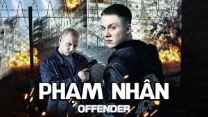 Phim Phạm Nhân - Offender (2012)