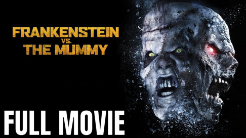 Phim Quái Nhân Đối Đầu - Frankenstein vs. The Mummy (2015)