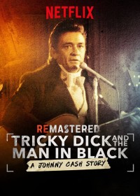 Phim Tái hiện: Nixon và người đàn ông áo đen - ReMastered: Tricky Dick & The Man in Black (2018)