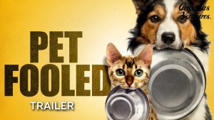 Phim Thú Cưng Đang Ăn Gì? - Pet Fooled (2016)