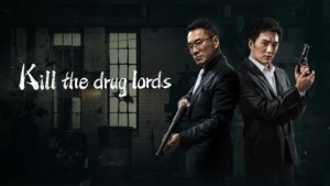 Phim Trận Chiến Thế Giới Ngầm - Kill the Drug Lords (2023)