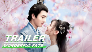 Phim Vận Mệnh Kỳ Diệu - Wonderful Fate (2021)